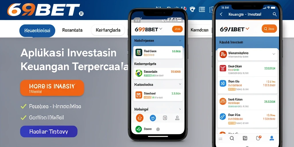 Antarmuka intuitif 69BET dengan fitur investasi lengkap.